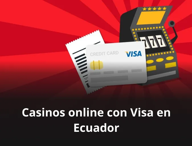 Casinos online con Visa en Ecuador